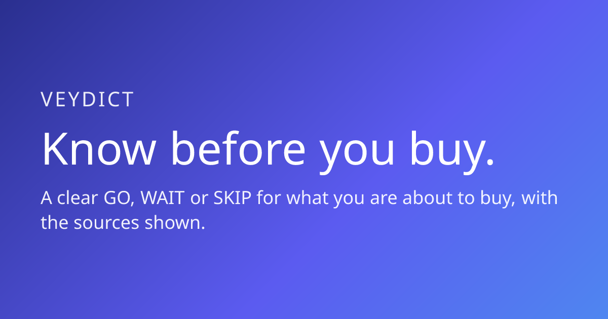 Should I Buy This? Get a GO, WAIT or SKIP Verdict | VEYDICT